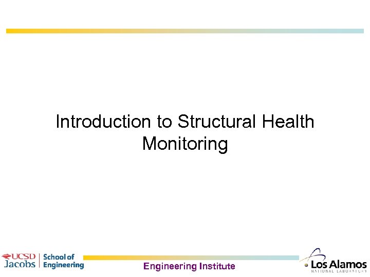 Introduction to Structural Health Monitoring Engineering Institute 