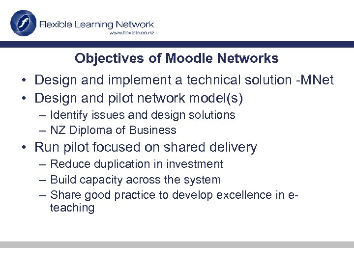 Objectives of Moodle Networks • Design and implement a technical solution -MNet • Design