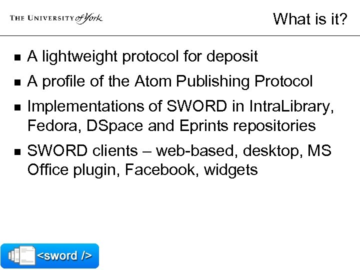 What is it? n A lightweight protocol for deposit n A proﬁle of the