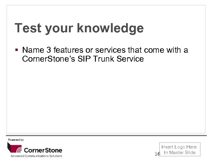 Test your knowledge Click features or services that title with a Name 3 to