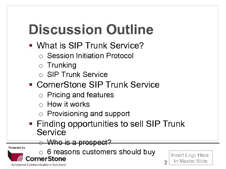 Discussion Outline What is SIP Trunk Service? Click to edit Master title o Session