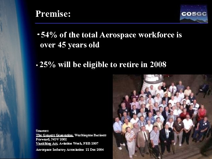 Premise: • 54% of the total Aerospace workforce is over 45 years old •