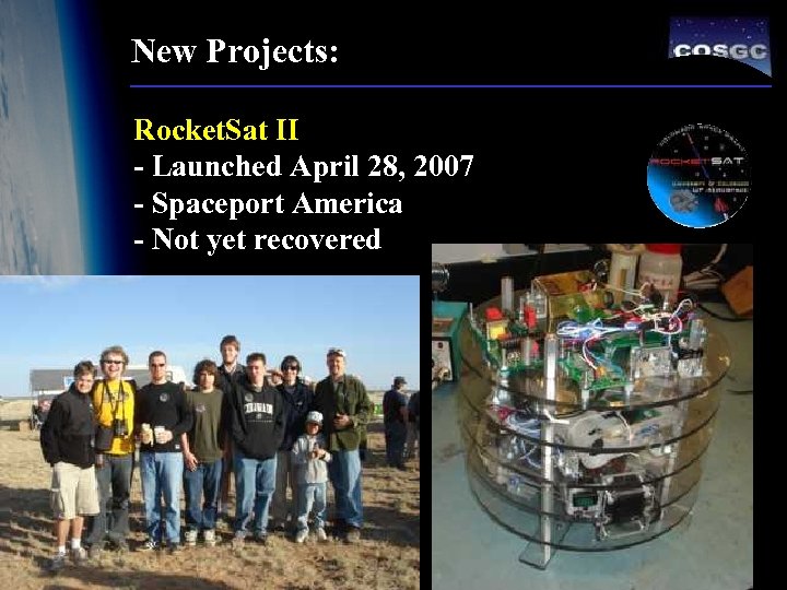 New Projects: Rocket. Sat II - Launched April 28, 2007 - Spaceport America -