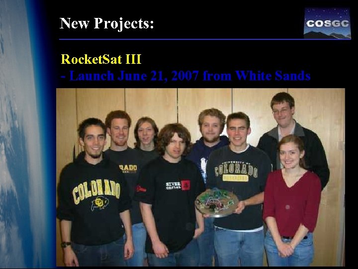 New Projects: Rocket. Sat III - Launch June 21, 2007 from White Sands 