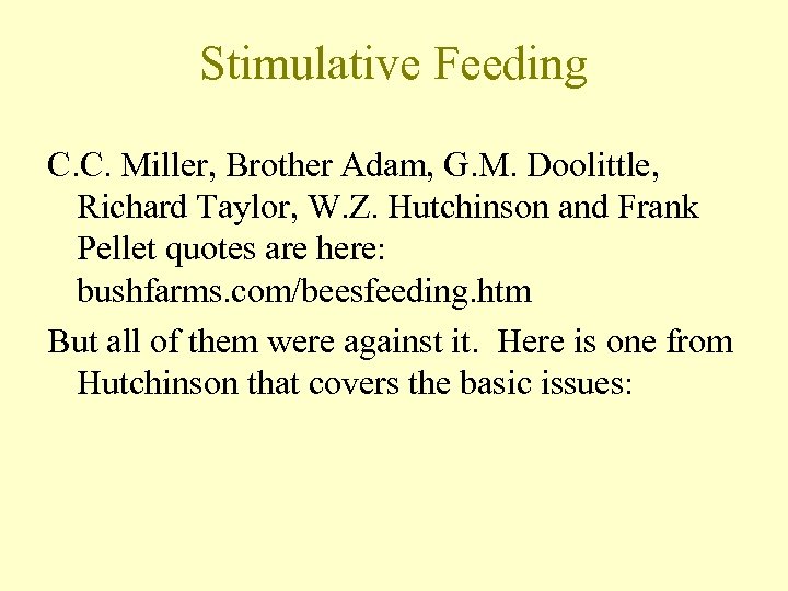 Stimulative Feeding C. C. Miller, Brother Adam, G. M. Doolittle, Richard Taylor, W. Z.