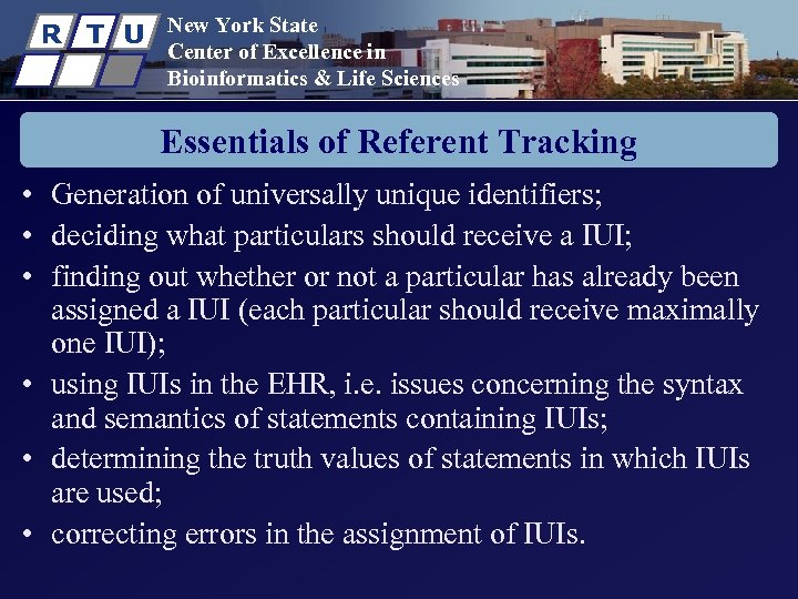 R T U New York State Center of Excellence in Bioinformatics & Life Sciences