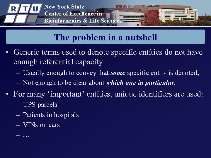 R T U New York State Center of Excellence in Bioinformatics & Life Sciences