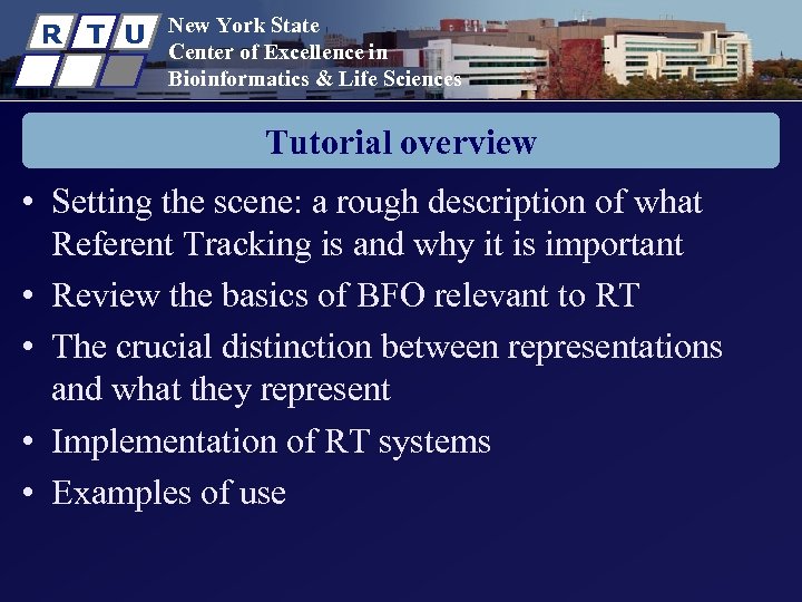 R T U New York State Center of Excellence in Bioinformatics & Life Sciences
