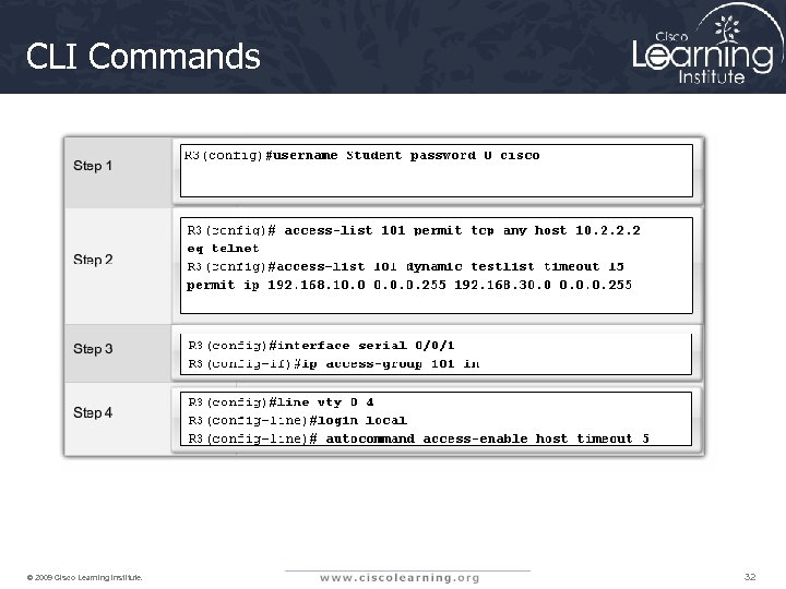 CLI Commands © 2009 Cisco Learning Institute. 32 