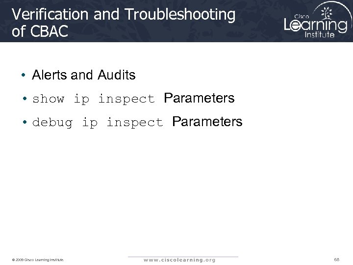 Verification and Troubleshooting of CBAC • Alerts and Audits • show ip inspect Parameters