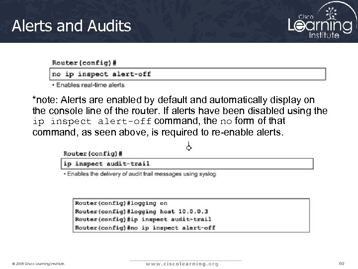 Alerts and Audits *note: Alerts are enabled by default and automatically display on the