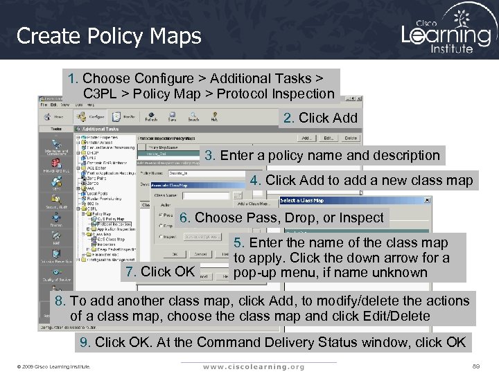 Create Policy Maps 1. Choose Configure > Additional Tasks > C 3 PL >