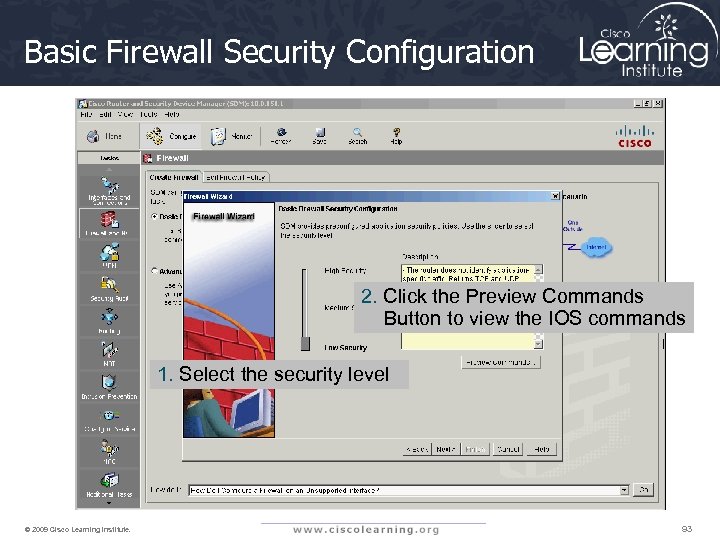 Basic Firewall Security Configuration 2. Click the Preview Commands Button to view the IOS