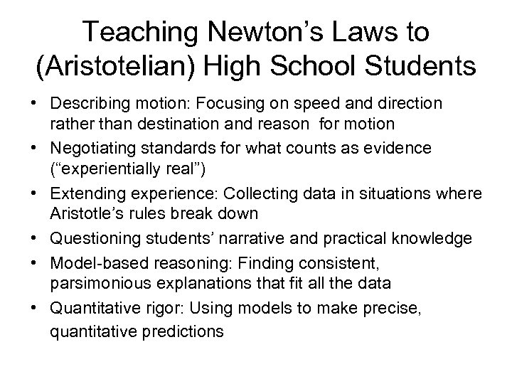 Teaching Newton’s Laws to (Aristotelian) High School Students • Describing motion: Focusing on speed