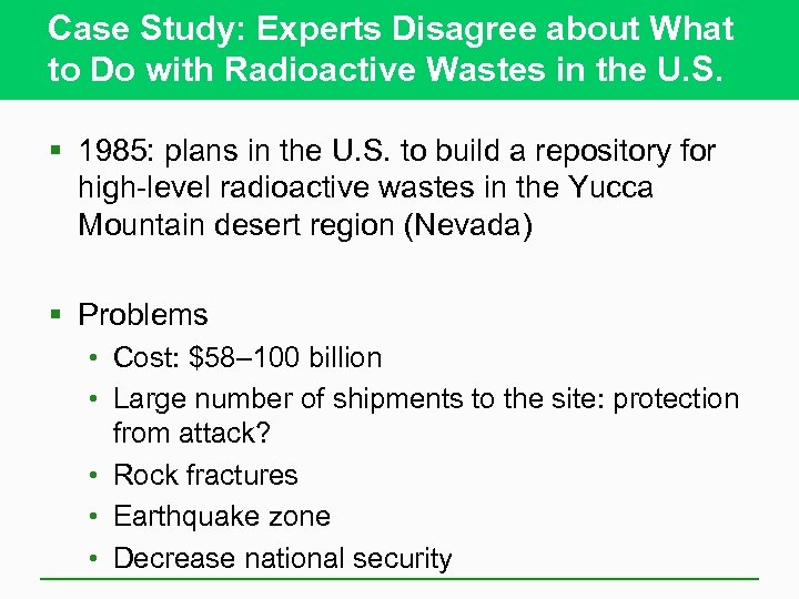 Case Study: Experts Disagree about What to Do with Radioactive Wastes in the U.