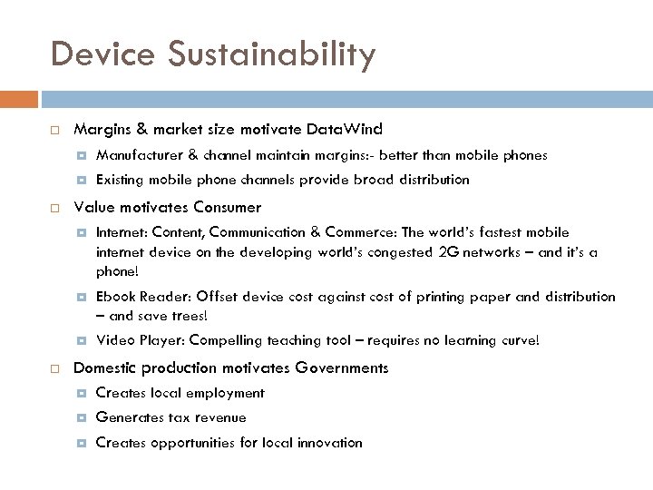 Device Sustainability Margins & market size motivate Data. Wind Manufacturer & channel maintain margins: