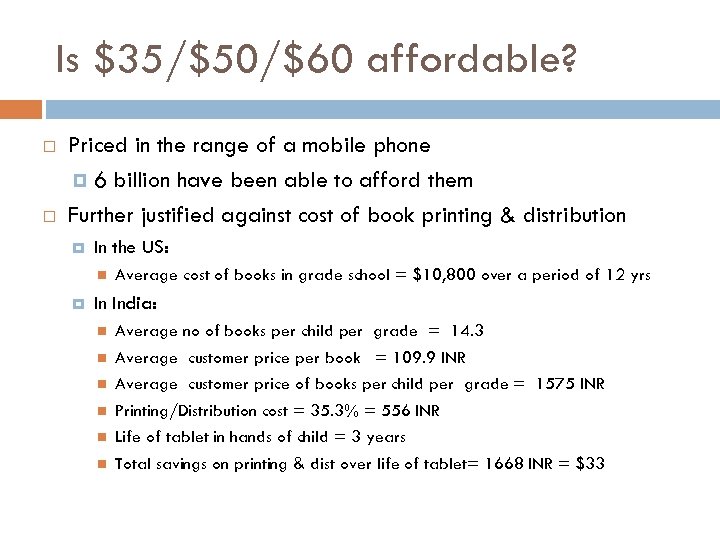 Is $35/$50/$60 affordable? Priced in the range of a mobile phone 6 billion have