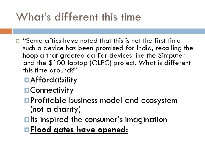 What’s different this time “Some critics have noted that this is not the first