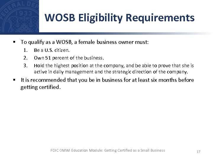 WOSB Eligibility Requirements § To qualify as a WOSB, a female business owner must: