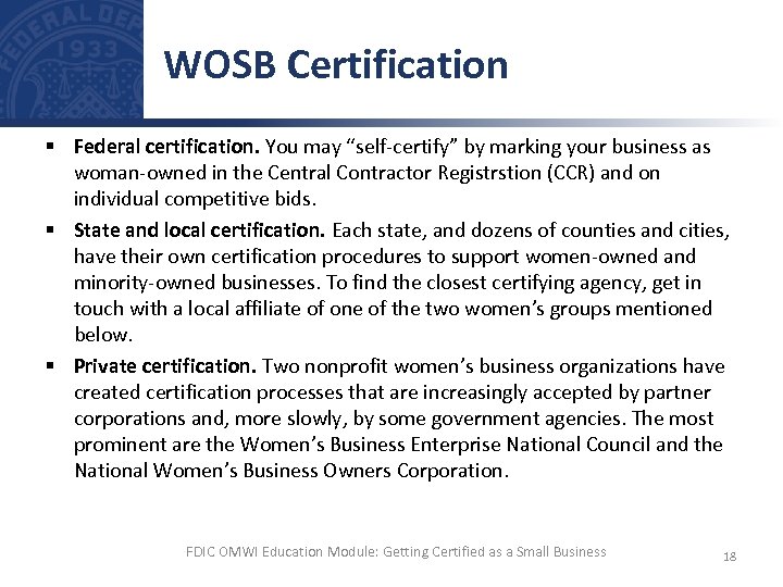 WOSB Certification § Federal certification. You may “self-certify” by marking your business as woman-owned