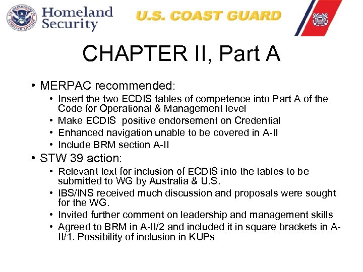 CHAPTER II, Part A • MERPAC recommended: • Insert the two ECDIS tables of