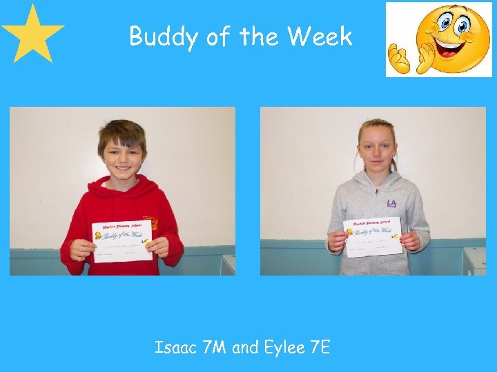 Buddy of the Week Isaac 7 M and Eylee 7 E 