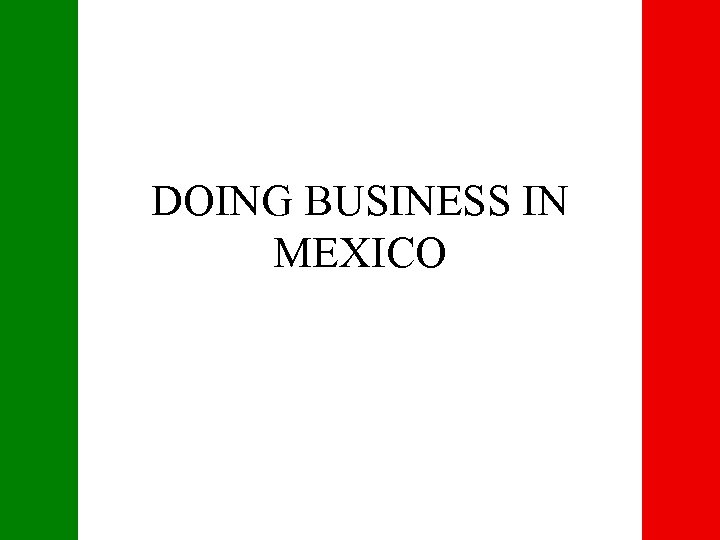 DOING BUSINESS IN MEXICO 