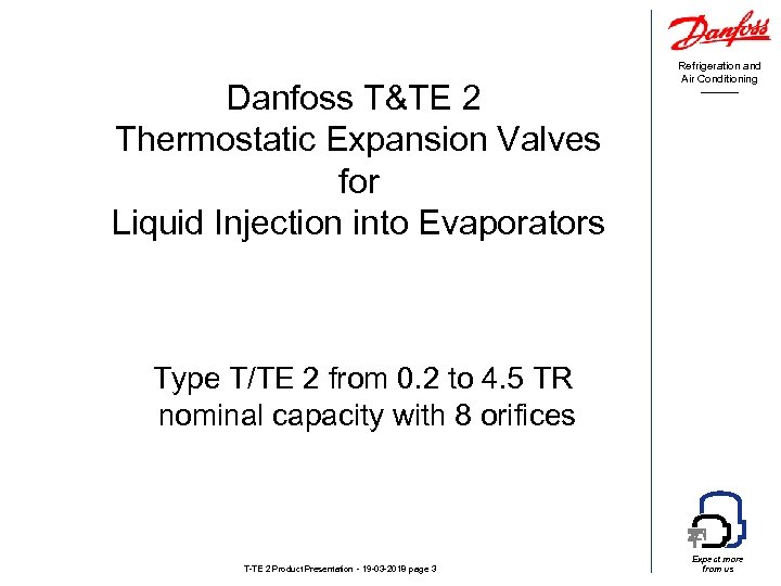 Danfoss T&TE 2 Thermostatic Expansion Valves for Liquid Injection into Evaporators Refrigeration and Air