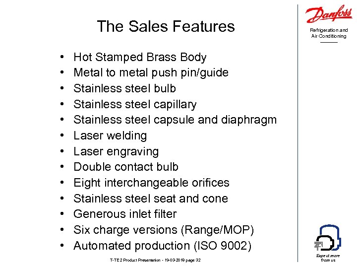 The Sales Features • • • • Refrigeration and Air Conditioning Hot Stamped Brass