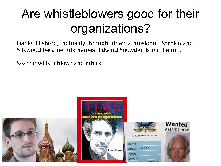 Are whistleblowers good for their organizations? Daniel Ellsberg, indirectly, brought down a president. Serpico