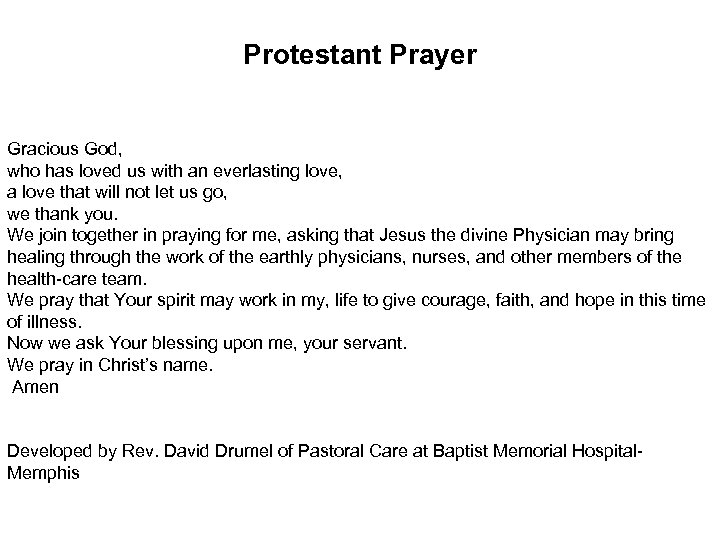 Protestant Prayer Gracious God, who has loved us with an everlasting love, a love