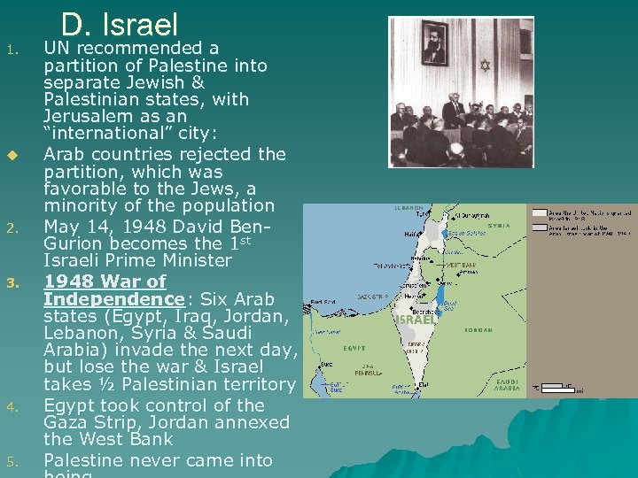 1. u 2. 3. 4. 5. D. Israel UN recommended a partition of Palestine