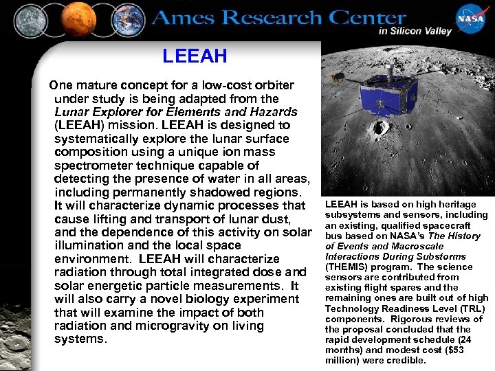 LEEAH One mature concept for a low-cost orbiter under study is being adapted from
