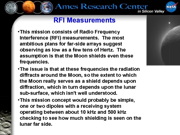 RFI Measurements • This mission consists of Radio Frequency Interference (RFI) measurements. The most