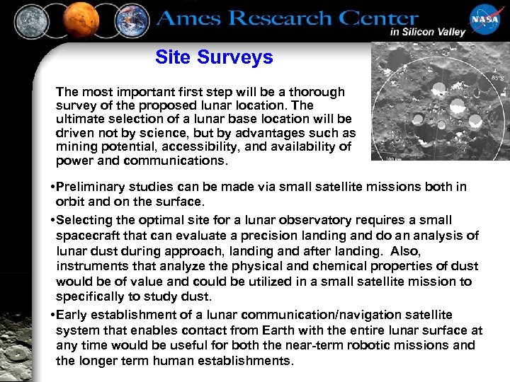 Site Surveys The most important first step will be a thorough survey of the