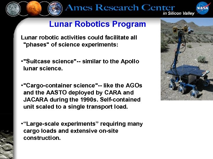 Lunar Robotics Program Lunar robotic activities could facilitate all "phases" of science experiments: •