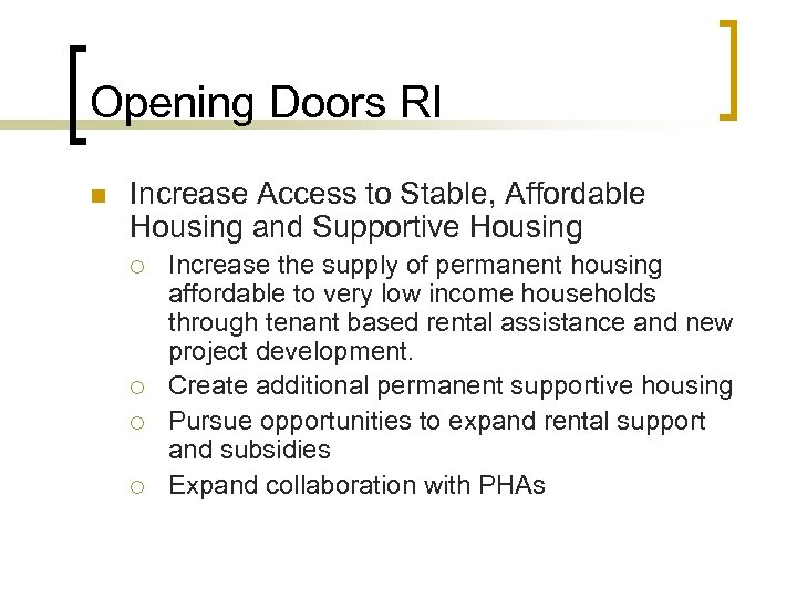 Opening Doors RI n Increase Access to Stable, Affordable Housing and Supportive Housing ¡