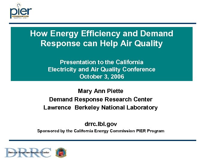 How Energy Efficiency and Demand Response can Help Air Quality Presentation to the California