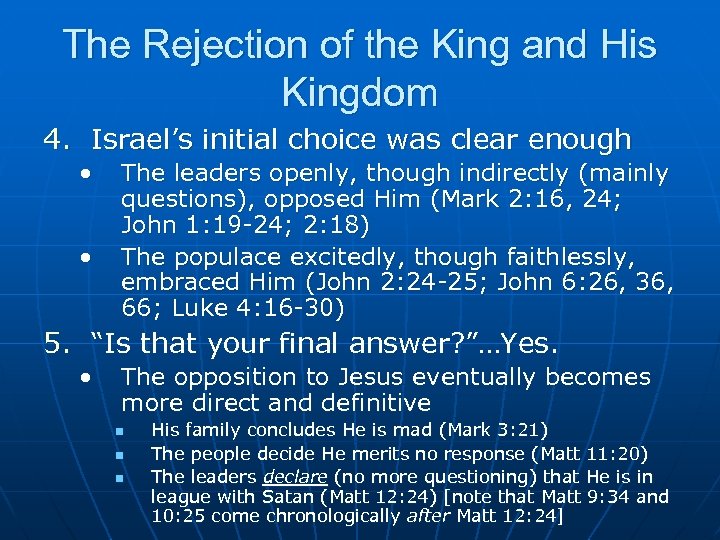The Rejection of the King and His Kingdom 4. Israel’s initial choice was clear