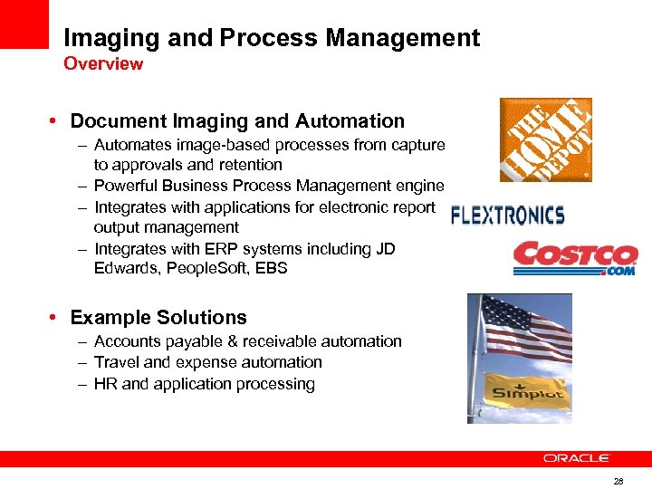 Imaging and Process Management Overview • Document Imaging and Automation – Automates image-based processes