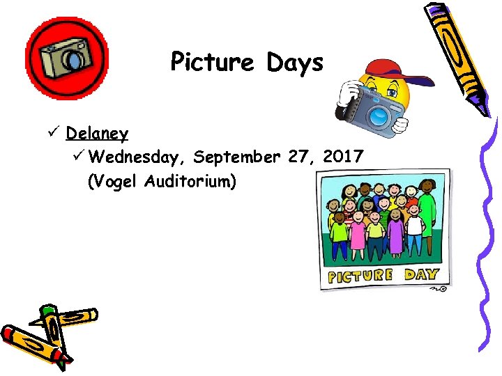 Picture Days ü Delaney ü Wednesday, September 27, 2017 (Vogel Auditorium) 