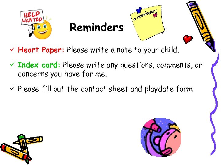 Reminders ü Heart Paper: Please write a note to your child. ü Index card: