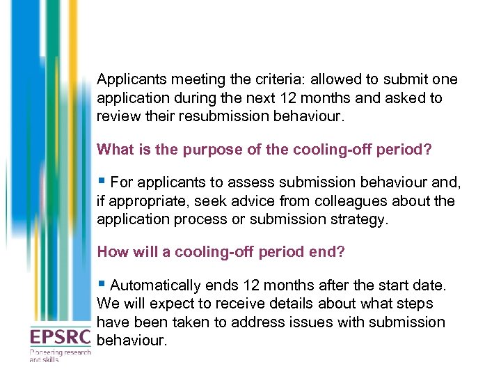 Applicants meeting the criteria: allowed to submit one application during the next 12 months