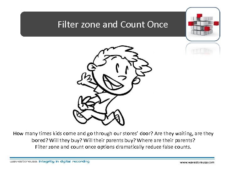 Filter zone and Count Once How many times kids come and go through our