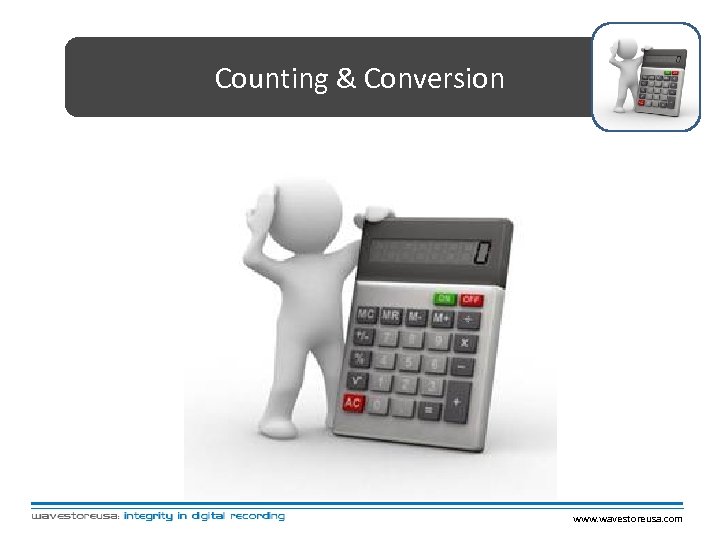 Counting & Conversion www. wavestoreusa. com 