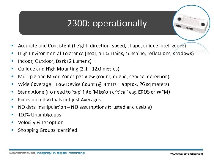 2300: operationally • • • Accurate and Consistent (height, direction, speed, shape, unique intelligence)