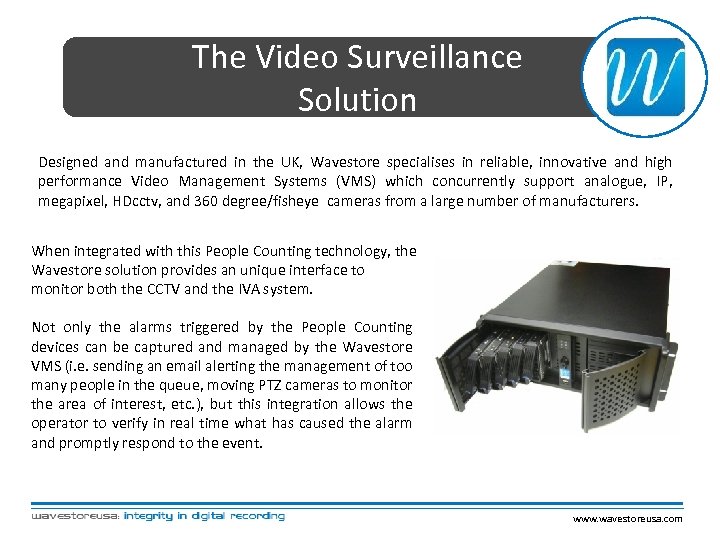 The Video Surveillance Solution Designed and manufactured in the UK, Wavestore specialises in reliable,