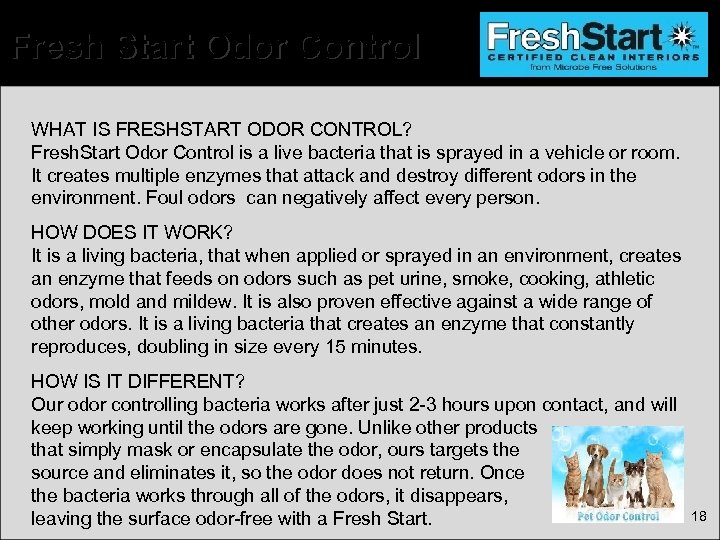Fresh Start Odor Control WHAT IS FRESHSTART ODOR CONTROL? Fresh. Start Odor Control is