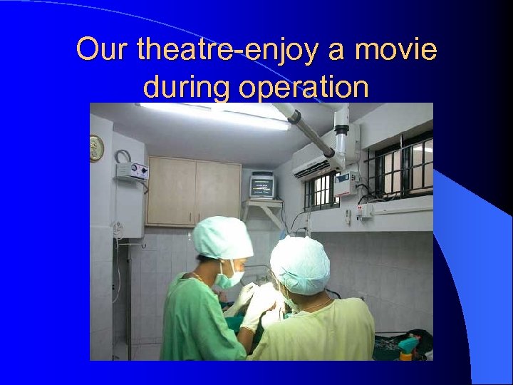 Our theatre-enjoy a movie during operation 