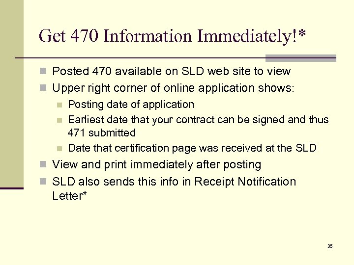 Get 470 Information Immediately!* n Posted 470 available on SLD web site to view